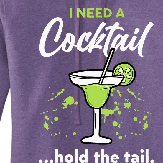 I Need A Cocktail Hold The Tail Mixed Drink Shot Alcohol Bar Women's Pullover Hoodie