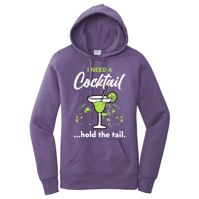 I Need A Cocktail Hold The Tail Mixed Drink Shot Alcohol Bar Women's Pullover Hoodie