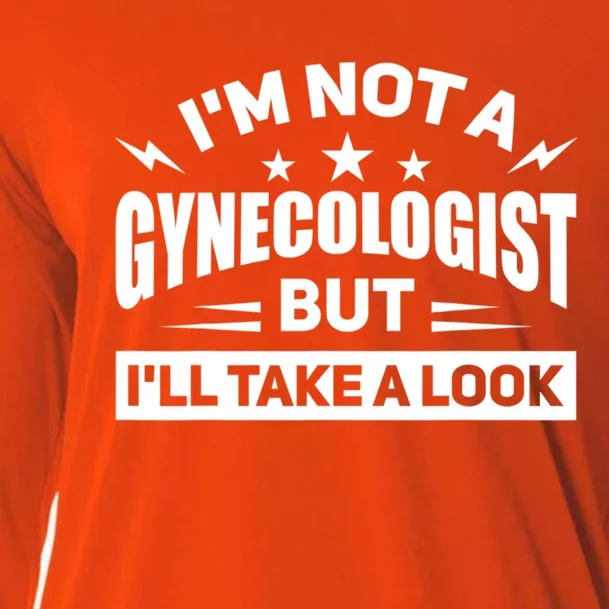 Im Not A Gynecologist But Ill Take A Look Funny Cooling Performance Long Sleeve Crew