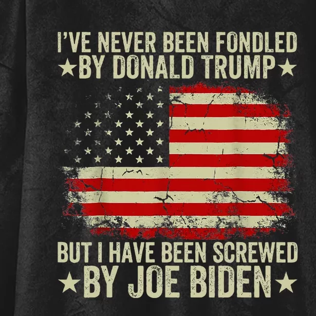 I’Ve Never Been Fondled By Donald Trump But Screwed By Biden Hooded Wearable Blanket