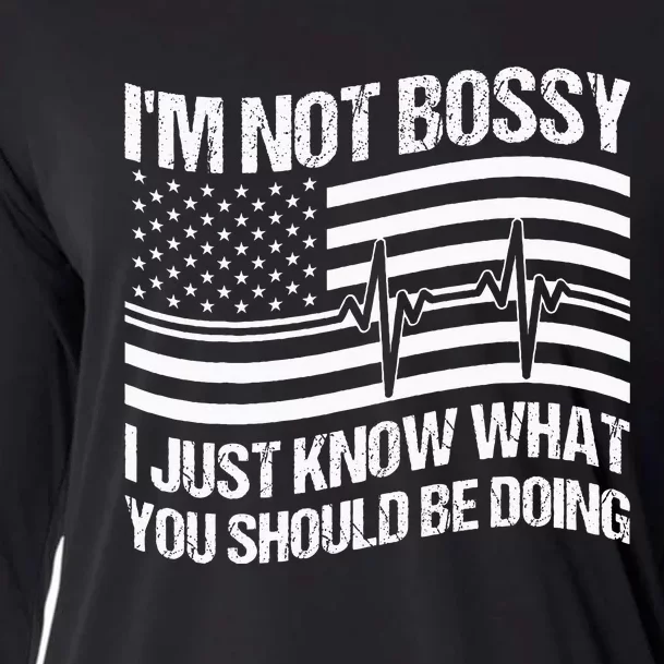 Im Not Bossy I Just Know What You Should Be Doing Funny Cooling Performance Long Sleeve Crew