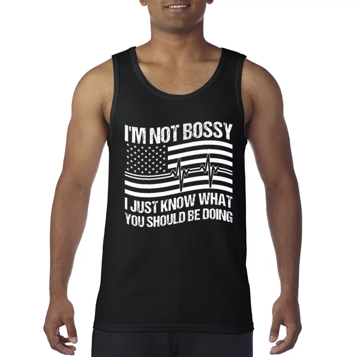 Im Not Bossy I Just Know What You Should Be Doing Funny Tank Top