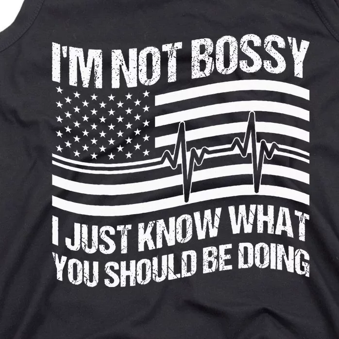 Im Not Bossy I Just Know What You Should Be Doing Funny Tank Top