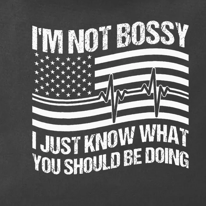 Im Not Bossy I Just Know What You Should Be Doing Funny Zip Tote Bag