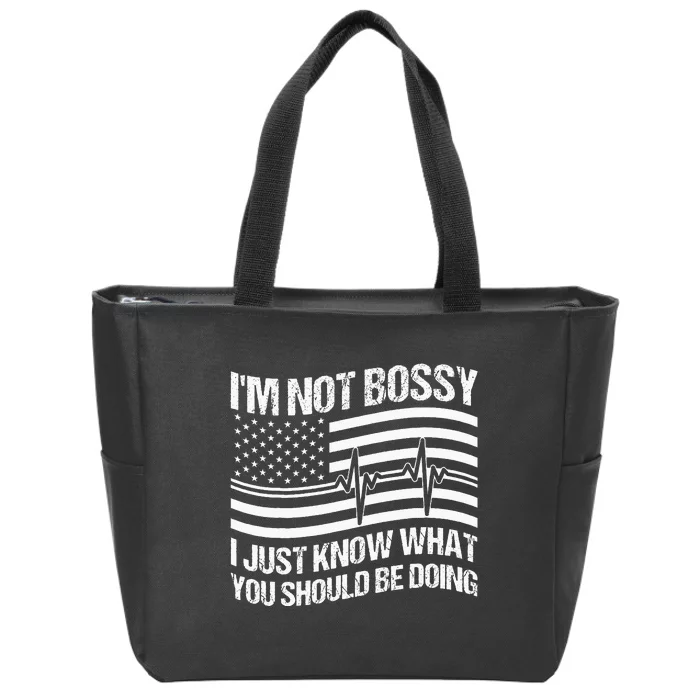 Im Not Bossy I Just Know What You Should Be Doing Funny Zip Tote Bag