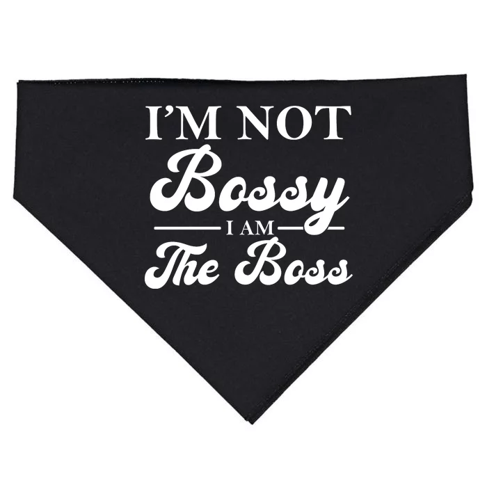 Im Not Bossy I Am The Boss Meaningful Gift USA-Made Doggie Bandana