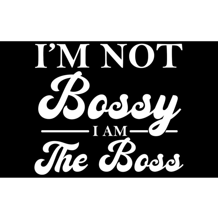 Im Not Bossy I Am The Boss Meaningful Gift Bumper Sticker