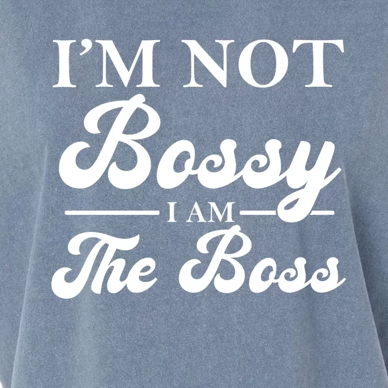 Im Not Bossy I Am The Boss Meaningful Gift Garment-Dyed Women's Muscle Tee