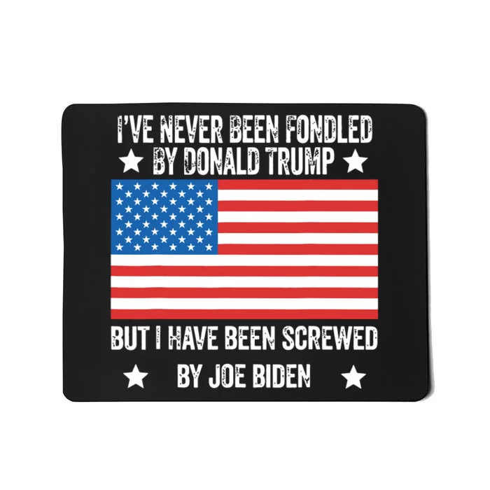 Ive Never Been Fondled By Donald Trump But Screwed By Biden 1996 Mousepad