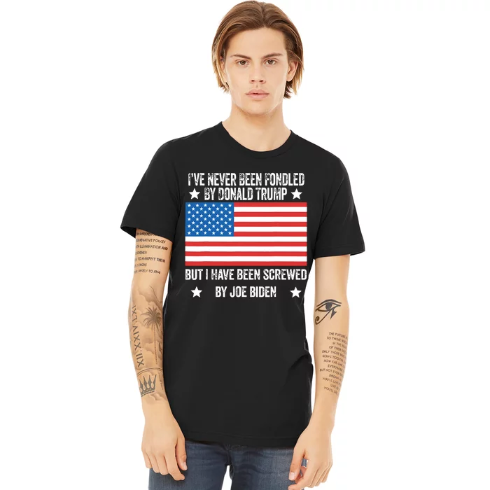 Ive Never Been Fondled By Donald Trump But Screwed By Biden 1996 Premium T-Shirt