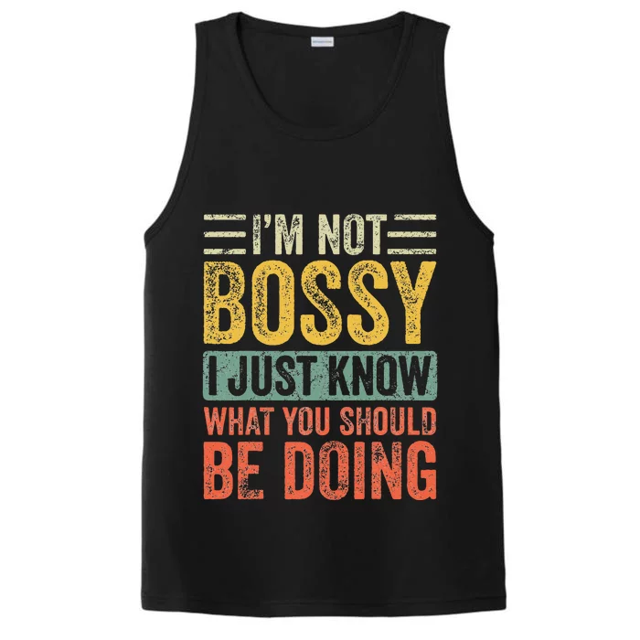 Im Not Bossy I Just Know What You Should Be Doing Funny Performance Tank