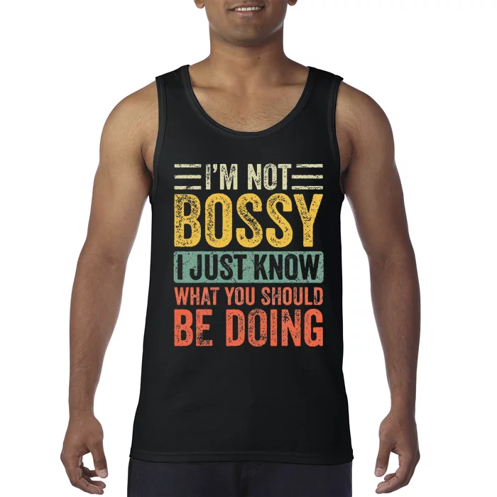 Im Not Bossy I Just Know What You Should Be Doing Funny Tank Top