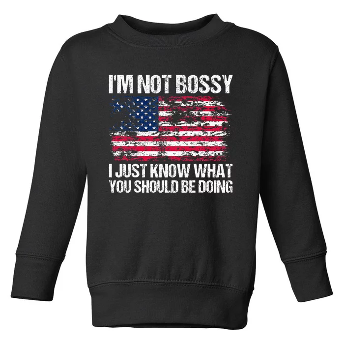 Im Not Bossy I Just Know What You Should Be Doing Funny Toddler Sweatshirt