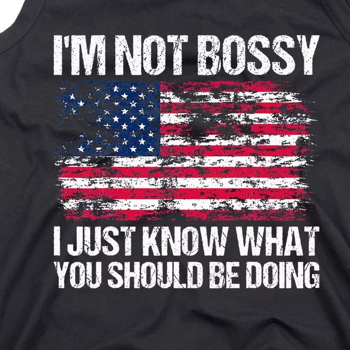 Im Not Bossy I Just Know What You Should Be Doing Funny Tank Top