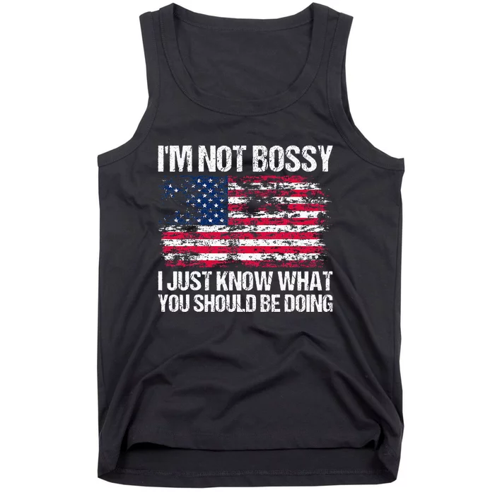 Im Not Bossy I Just Know What You Should Be Doing Funny Tank Top