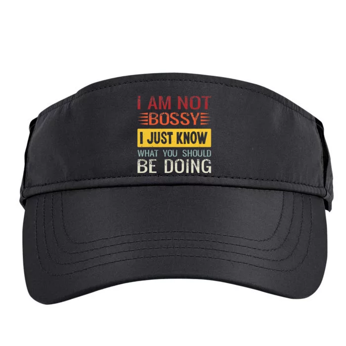 Im Not Bossy I Just Know What You Should Be Doing Funny Adult Drive Performance Visor