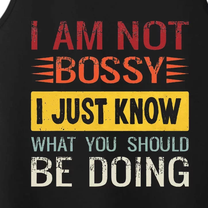 Im Not Bossy I Just Know What You Should Be Doing Funny Performance Tank