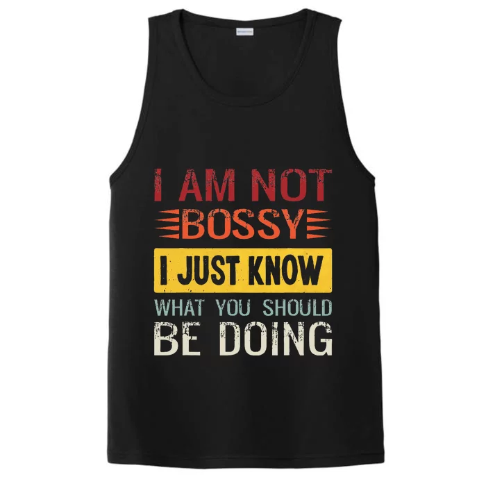 Im Not Bossy I Just Know What You Should Be Doing Funny Performance Tank