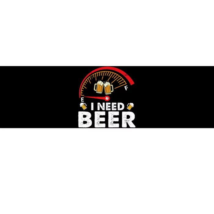 I Need Beer Funny Oktoberfest Party Drinking Beer Lover Bumper Sticker