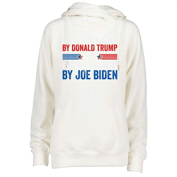 IVe Never Been Fondled By Donald Trump But Joe Biden Womens Funnel Neck Pullover Hood