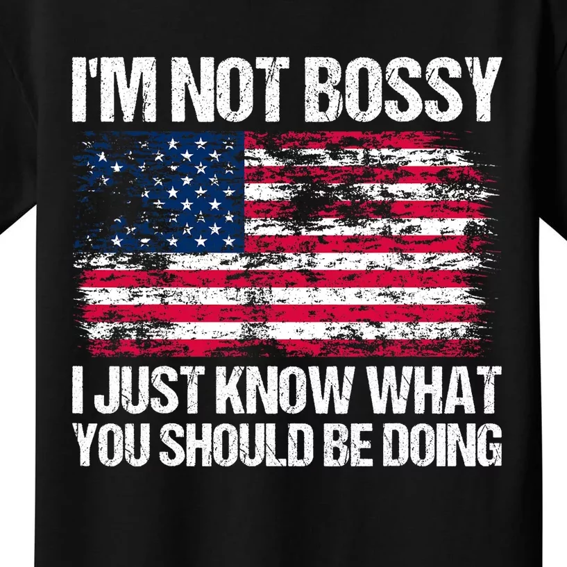 Im Not Bossy I Just Know What You Should Be Doing Funny Kids T-Shirt