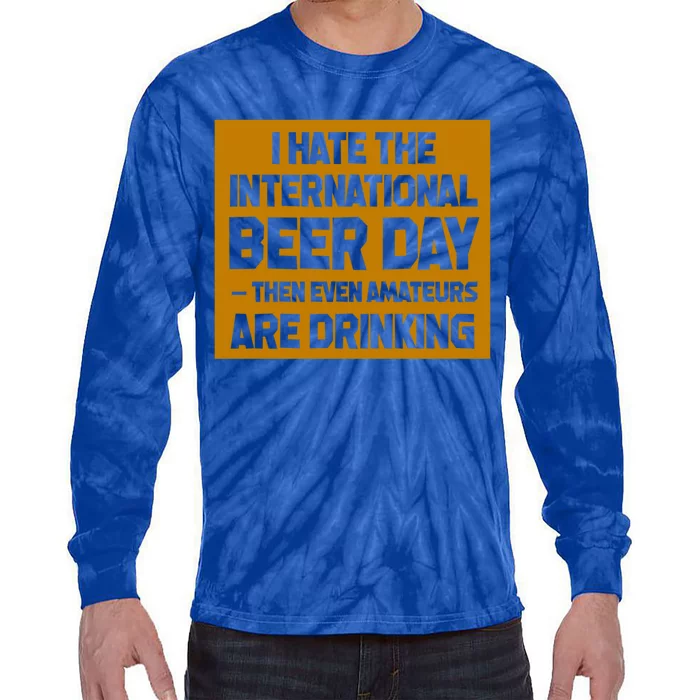 Ing National Beer Day Cute Gift Tie-Dye Long Sleeve Shirt