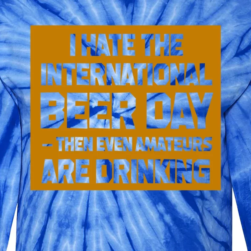 Ing National Beer Day Cute Gift Tie-Dye Long Sleeve Shirt