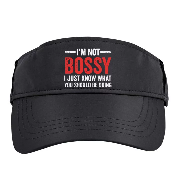 Im Not Bossy I Just Know What You Should Be Doing Adult Drive Performance Visor