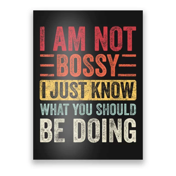 I’M Not Bossy I Just Know What You Should Be Doing Vintage Poster