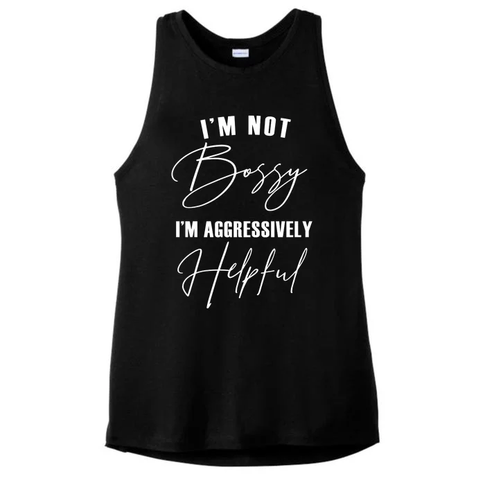 I'm Not Bossy I'm Aggressively Helpful Funny Ladies Tri-Blend Wicking Tank