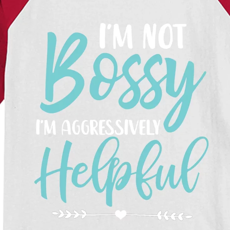 I'm Not Bossy I'm Aggressively Helpful I Am The Boss Gift Kids Colorblock Raglan Jersey