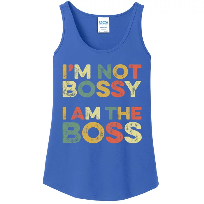 I'm Not Bossy I Am The Boss Day Office Joke Funny Work Humor Great Gift Ladies Essential Tank