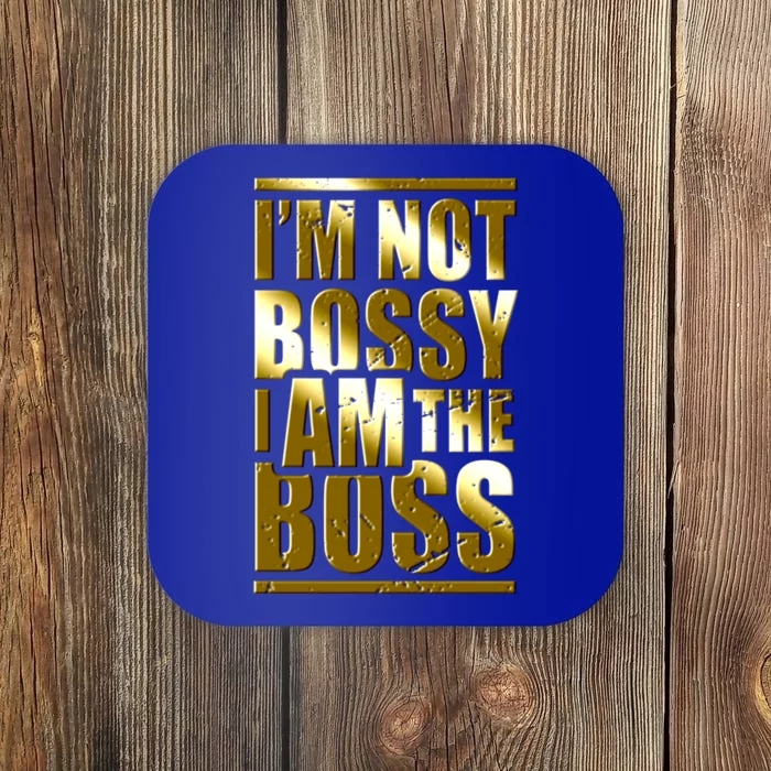 I'm Not Bossy I Am The Boss Female Success Lady Girl Boss Gift Coaster