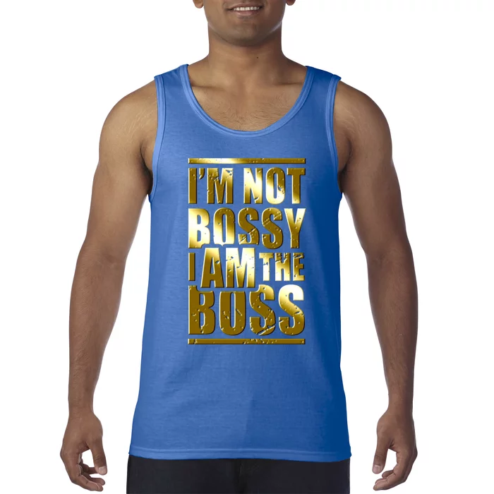 I'm Not Bossy I Am The Boss Female Success Lady Girl Boss Gift Tank Top