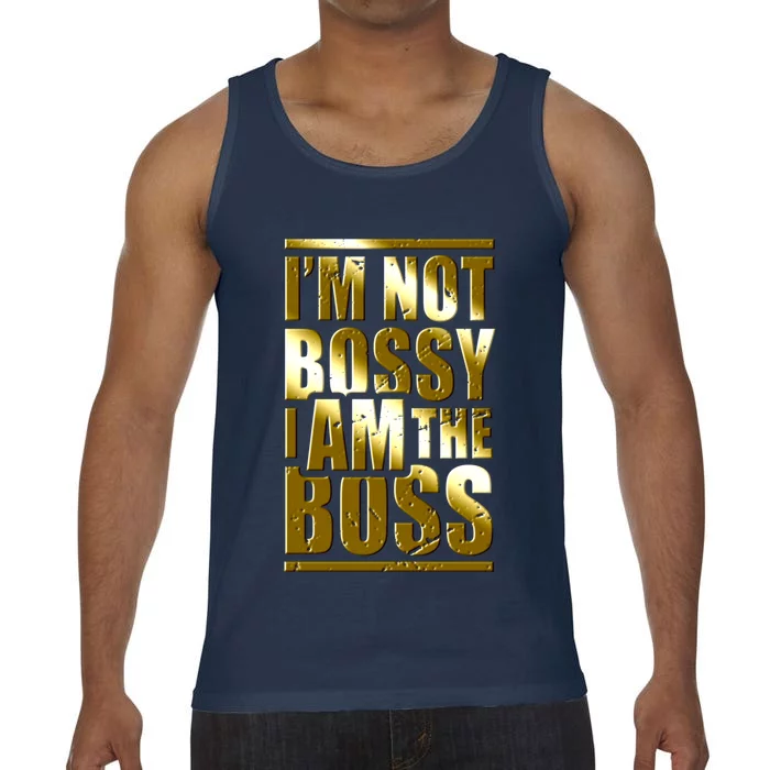 I'm Not Bossy I Am The Boss Female Success Lady Girl Boss Gift Comfort Colors® Tank Top