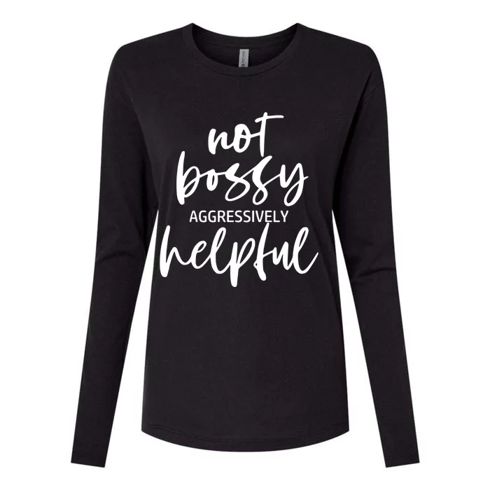 I’m Not Bossy I’m Aggressively Helpful Funny Quote Boss Gift Womens Cotton Relaxed Long Sleeve T-Shirt