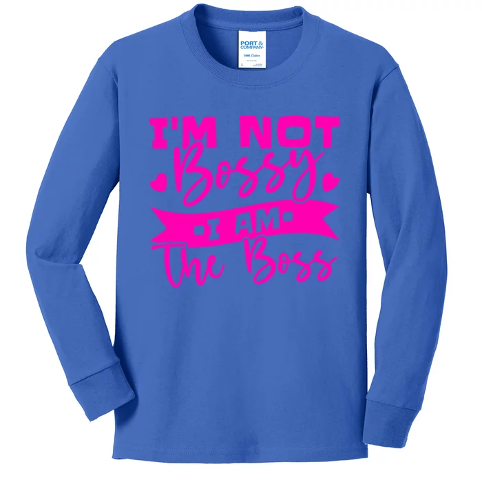 I'm Not Bossy I Am The Boss Gift Kids Long Sleeve Shirt