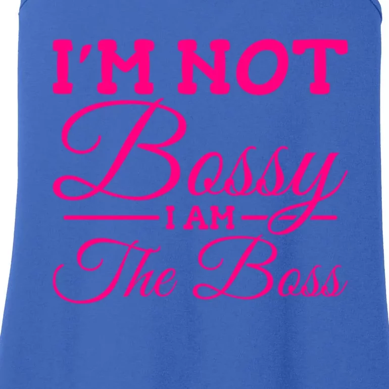 I'm Not Bossy I Am The Boss Gift Ladies Essential Tank