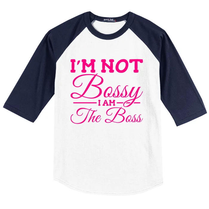 I'm Not Bossy I Am The Boss Gift Baseball Sleeve Shirt