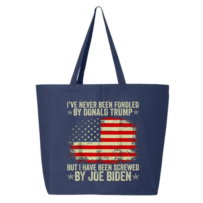 I’Ve Never Been Fondled By Donald Trump But Screwed By Biden 25L Jumbo Tote