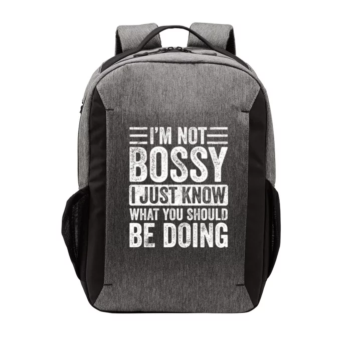 Im Not Bossy I Just Know What You Should Be Doing Funny Gift Vector Backpack