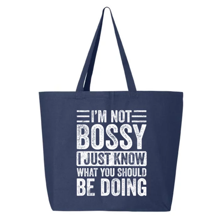 Im Not Bossy I Just Know What You Should Be Doing Funny Gift 25L Jumbo Tote