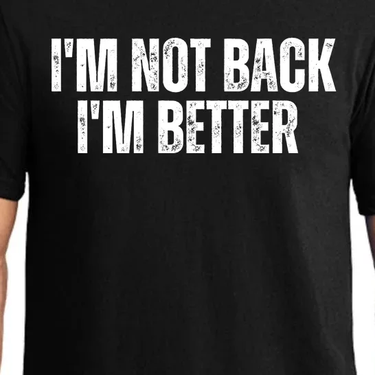 Im Not Back Im Better Motivational Quote Pajama Set