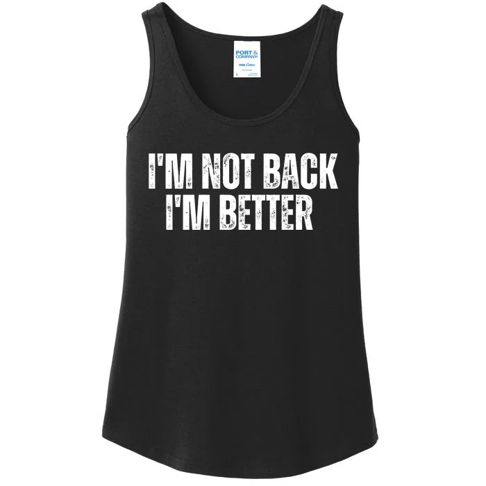 Im Not Back Im Better Motivational Quote Ladies Essential Tank