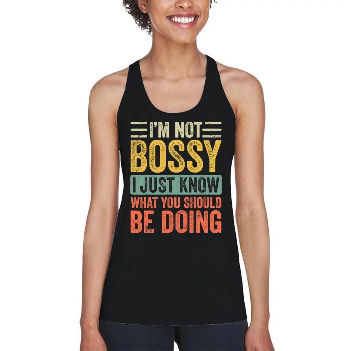 I'm Not Bossy I Just Know What You Should Be Doing | Funny Women's Racerback Tank