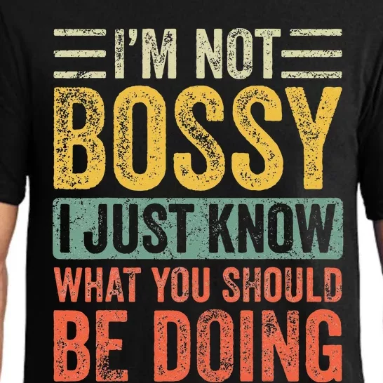 Im Not Bossy I Just Know What You Should Be Doing Funny Pajama Set