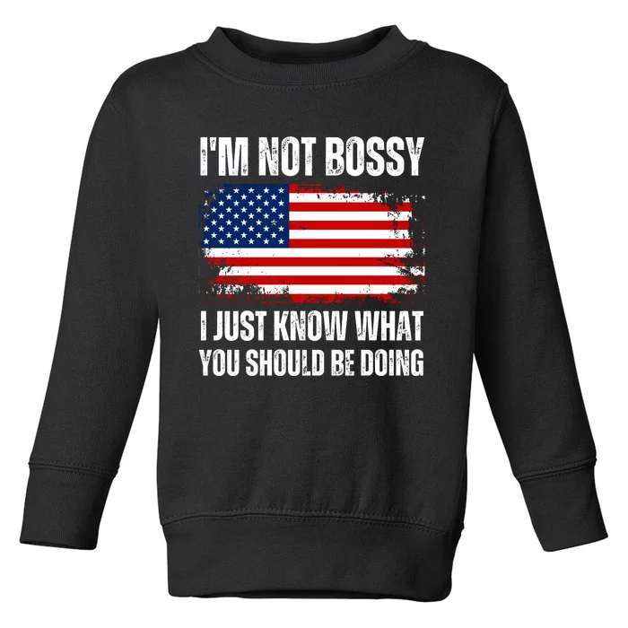 Im Not Bossy I Just Know What You Should Be Doing Funny Toddler Sweatshirt