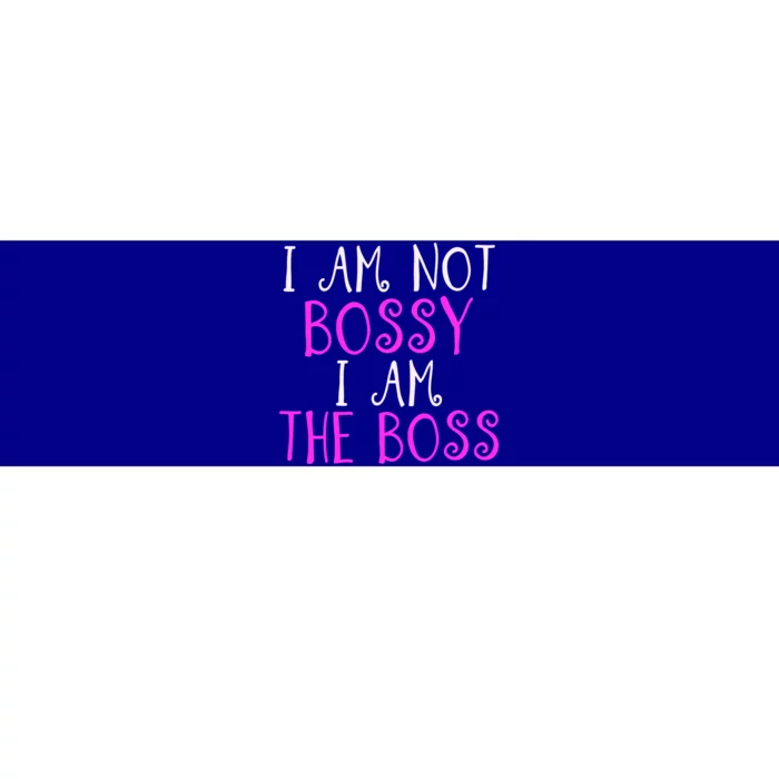 I'm Not Bossy I Am The Boss Work Humor Gift Bumper Sticker