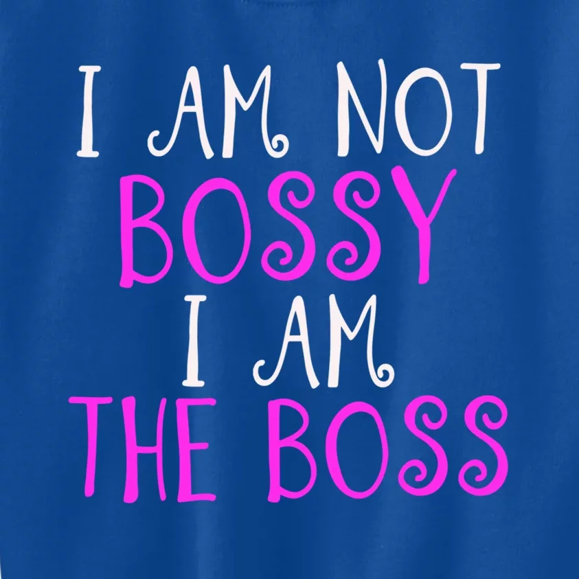 I'm Not Bossy I Am The Boss Work Humor Gift Kids Sweatshirt