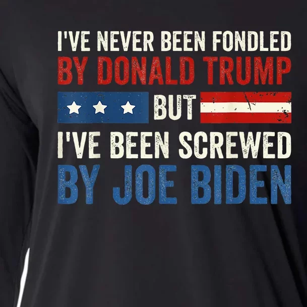 IVe Never Been Fondled By Donald Trump But Joe Biden Cooling Performance Long Sleeve Crew